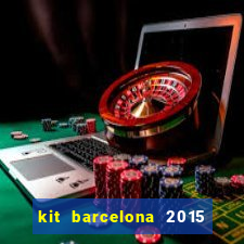 kit barcelona 2015 dls 19